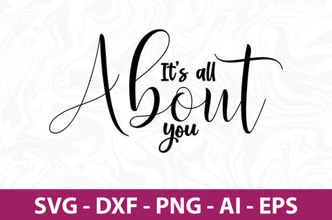 Its all about you svg SVG nirmal108roy 
