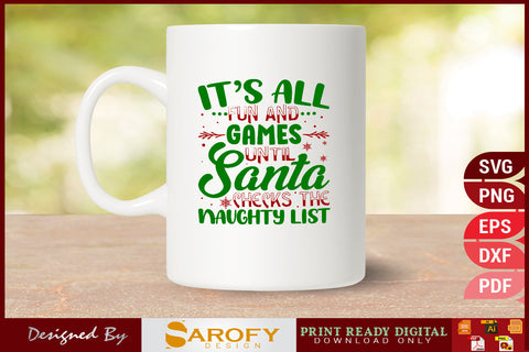 It's All Fun and Games Until Santa Checks the Naughty List SVG File SVG Sarofydesign 