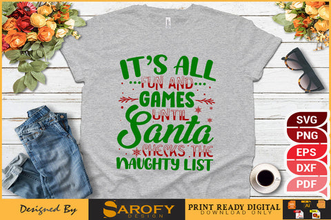 It's All Fun and Games Until Santa Checks the Naughty List SVG File SVG Sarofydesign 