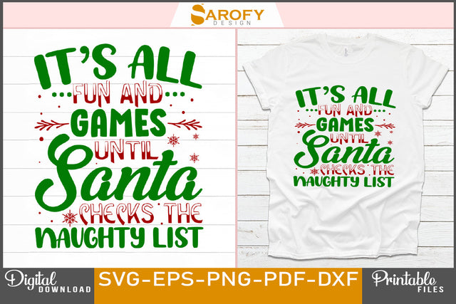 It's All Fun and Games Until Santa Checks the Naughty List SVG File SVG Sarofydesign 