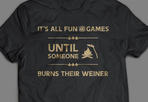 It's All Fun and Games Until Someone Burns Their Weiner Funny Camping SVG Design | So Fontsy SVG Crafting After Dark 