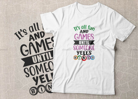It's all fun and games until someone yells bingo svg, Bingo lover svg, Bingo Svg, Bingo file for cutting machines, Bingo Dxf, Bingo PNG SVG Dinvect 