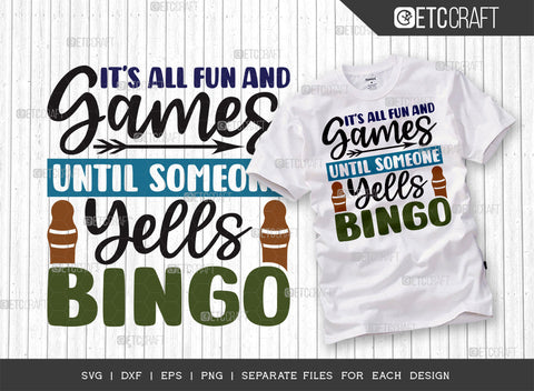 It's All Fun And Games Until Someone Yells Bingo SVG Bundle, Bingo gift Svg, Bingo Games Svg, Crazy Bingo Svg, Bingo Quotes, ETC T00136 SVG ETC Craft 