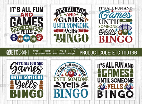 It's All Fun And Games Until Someone Yells Bingo SVG Bundle, Bingo gift Svg, Bingo Games Svg, Crazy Bingo Svg, Bingo Quotes, ETC T00136 SVG ETC Craft 