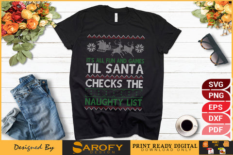 It's All Fun & Games Until Santa Checks Naughty List SVG File SVG Sarofydesign 