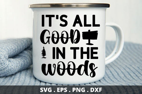 It's all good in the woods SVG Designangry 
