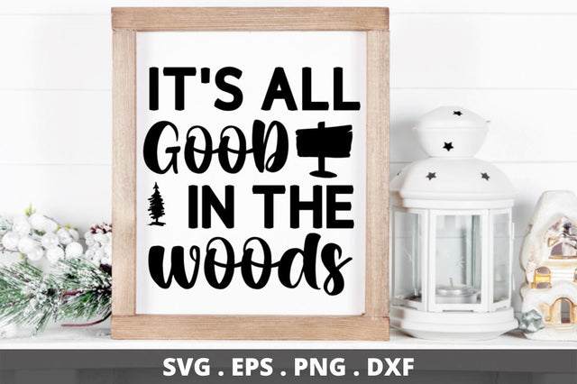 It's all good in the woods SVG Designangry 
