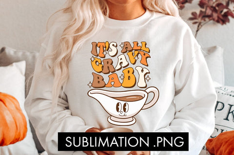 It's All Gravy Baby PNG Sublimation Sublimation Freeling Design House 