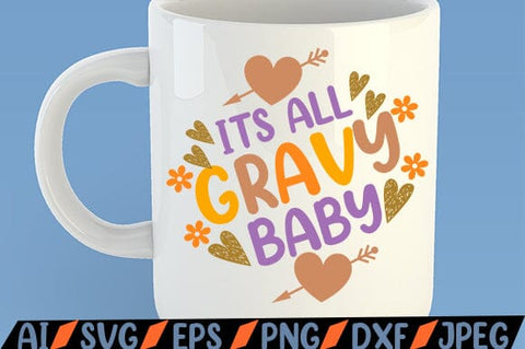 Its All Gravy Baby SVG SVG MStudio 