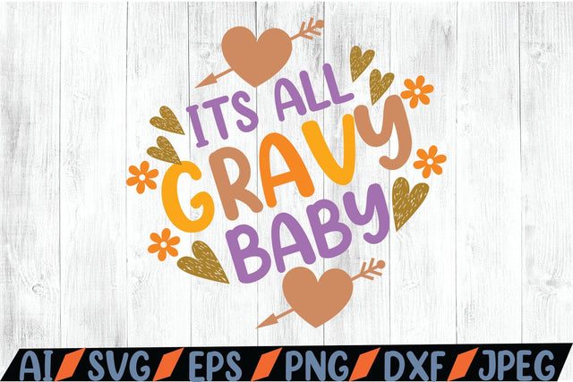Its All Gravy Baby SVG SVG MStudio 