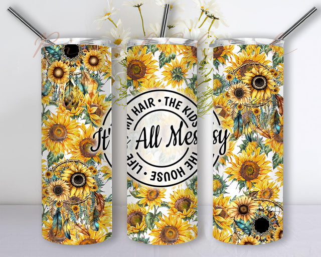 It's All Messy 20oz Tumbler, Messy Mama Tumbler Wrap, Mama Sunflower Floral 20oz Funny quote PNG wrap, MAMA Tumbler Wrap Png Sublimation PixelChick 