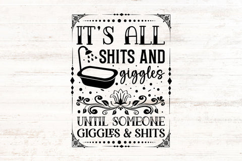 Its all shits and giggles until someone giggles SVG SVG Regulrcrative 