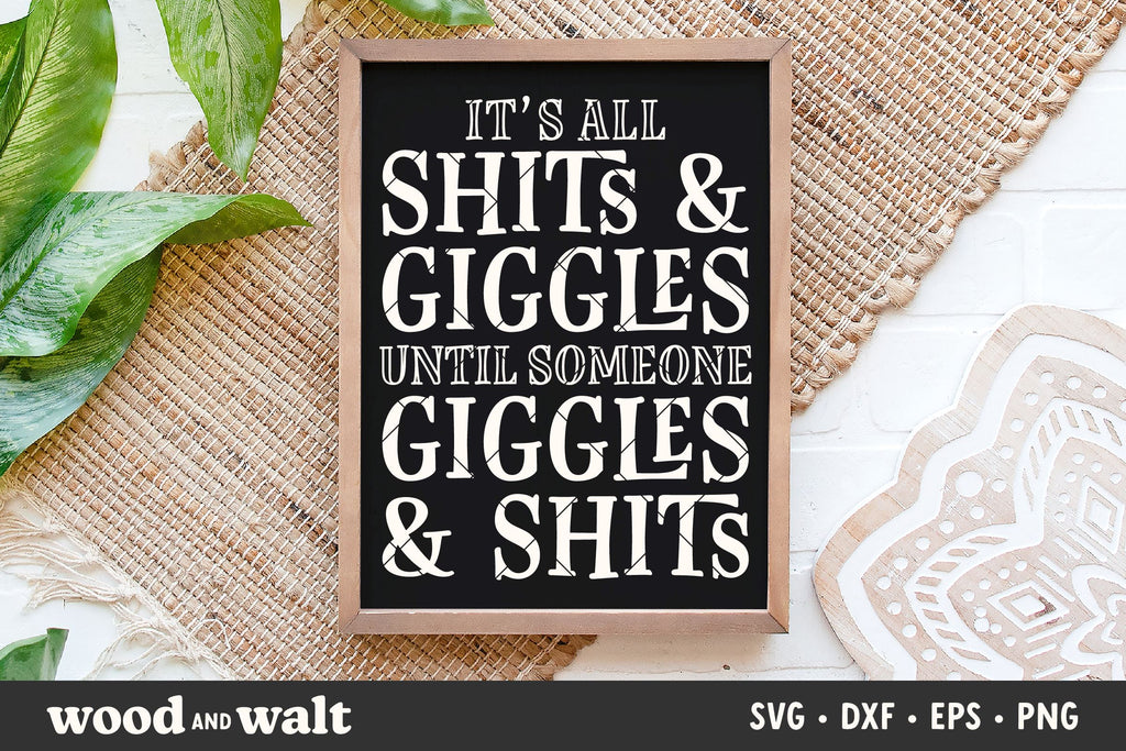 It's All Shits & Giggles SVG | Funny Bathroom SVG - So Fontsy