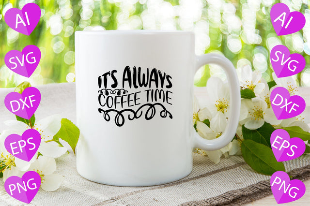 It's Always Coffee Time SVG CraftlabSvg29 