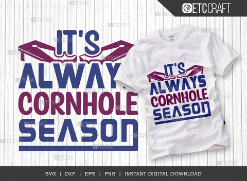 It's Always Cornhole Season SVG Bundle, Cornhole Player Svg, Cornhole gameSvg, Corn Hole Gift Svg, Cornhole Quotes, ETC T00599 SVG ETC Craft 