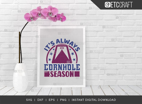 It's Always Cornhole Season SVG Cut Filw, Cornhole Player Svg, Cornhole gameSvg, Corn Hole Gift Svg, Cornhole Quotes, ETC T00599 SVG ETC Craft 