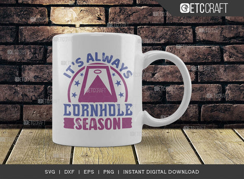 It's Always Cornhole Season SVG Cut Filw, Cornhole Player Svg, Cornhole gameSvg, Corn Hole Gift Svg, Cornhole Quotes, ETC T00599 SVG ETC Craft 