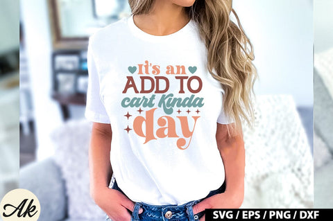 It's an add to cart kinda day Retro SVG SVG akazaddesign 