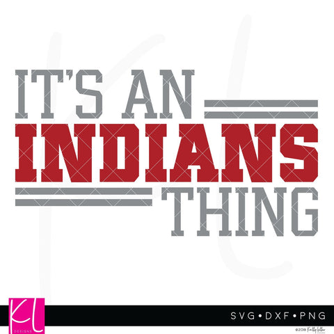 It's an Indians Thing SVG Kelly Lollar Designs 