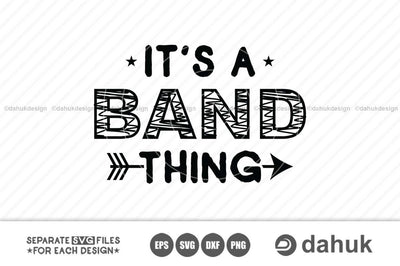 It's Band Thing, Marching Band, Band Family SVG, Color Guard Mom, It's A Band Thing, Cut file, for silhouette, Design space, vinyl cut files SVG dahukdesign 