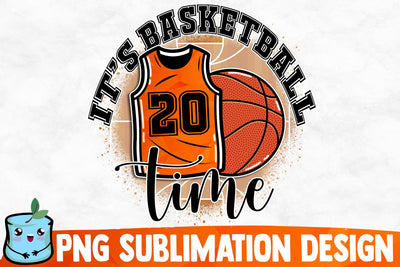 It's Basketball Time Sublimation Design Sublimation MintyMarshmallows 