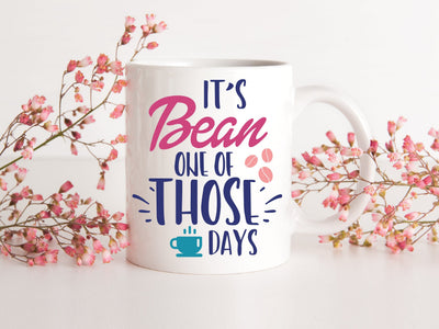 It's Bean One Of Those Days SVG | VIP Extended Use License SVG So Fontsy VIP Design Shop