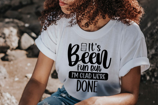 It's Been Fun but I'm Glad We're Done svg SVG orpitasn 