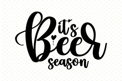 it's beer season SVG orpitasn 