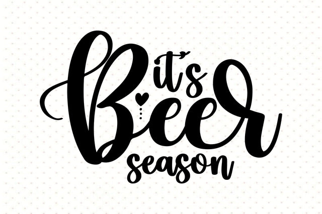 it's beer season SVG orpitasn 