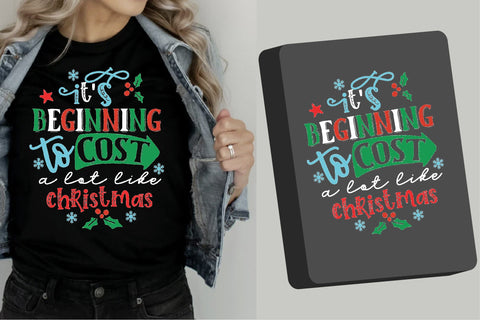 It's Beginning To Cost A Lot Like Christmas Sublimation Creativeart88 