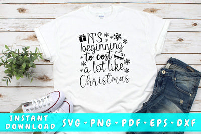 It's Beginning To Cost A Lot Like Christmas SVG SVG HappyDesignStudio 