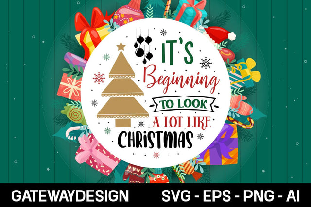 It's Beginning To Look A Lot Like Christmas Round Sign Svg Design SVG designmaster24 