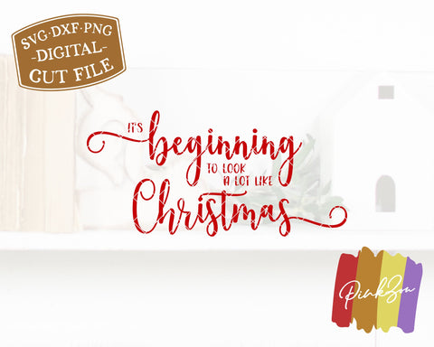 It's Beginning to Look a lot Like Christmas SVG Files | Holidays Svg | Winter Svg | Commercial Use | Digital Cut Files (1127305077) SVG PinkZou 