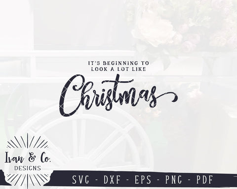 It's Beginning to Look a lot Like Christmas SVG Files | Holidays SVG | Winter SVG | Cricut | Silhouette | Commercial Use | Digital Cut Files (1061822255) SVG Ivan & Co. Designs 