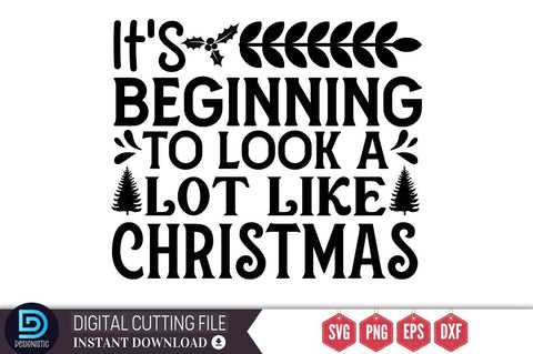 It's beginning to look a lot like christmas SVG, It's beginning to look a lot like christmas SVG DESIGNISTIC 