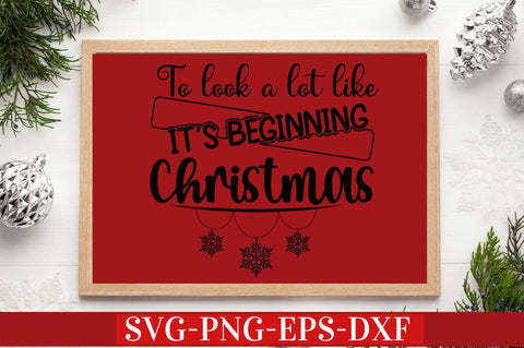 It's beginning to look a lot like christmas SVG SVG DESIGNISTIC 