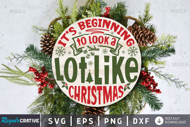 It's beginning to look a lot like christmas SVG SVG Regulrcrative 