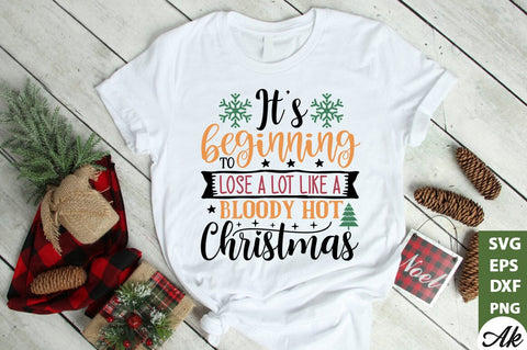 It's beginning to lose a lot like a bloody hot christmas SVG SVG akazaddesign 