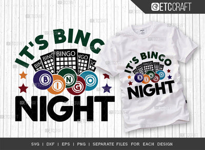 Its Bingo Night SVG Cut File, Bingo Svg, Bingo gift Svg, Bingo Games Svg, Crazy Bingo Svg, Bingo Quotes, ETC T00382 SVG ETC Craft 