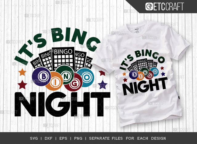 Its Bingo Night SVG Cut File, Bingo Svg, Bingo gift Svg, Bingo Games Svg, Crazy Bingo Svg, Bingo Quotes, ETC T00382 SVG ETC Craft 