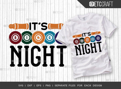 Its Bingo Night SVG Cut File, Bingo Svg, Bingo gift Svg, Bingo Games Svg, Crazy Bingo Svg, Bingo Quotes, ETC T00382 SVG ETC Craft 