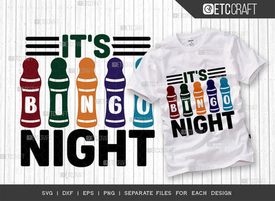 Its Bingo Night SVG Cut File, Bingo Svg, Bingo gift Svg, Bingo Games Svg, Crazy Bingo Svg, Bingo Quotes, ETC T00382 SVG ETC Craft 