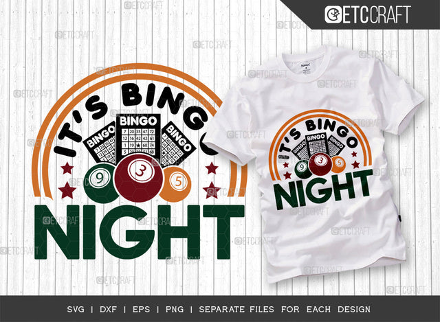Its Bingo Night SVG Cut File, Bingo Svg, Bingo gift Svg, Bingo Games Svg, Crazy Bingo Svg, Bingo Quotes, ETC T00382 SVG ETC Craft 