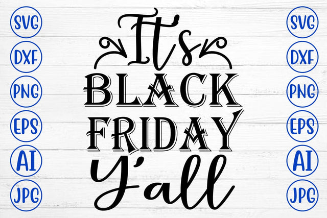 It's Black Friday Y'all SVG Cut File SVG Syaman 