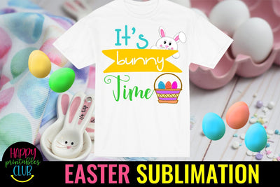 It's Bunny Time Easter Sublimation PNG- Sublimation Easter Sublimation Happy Printables Club 