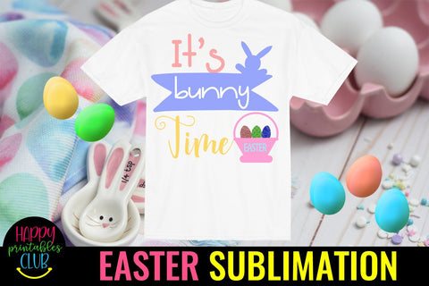 It's Bunny Time Easter Sublimation PNG- Sublimation Easter Sublimation Happy Printables Club 
