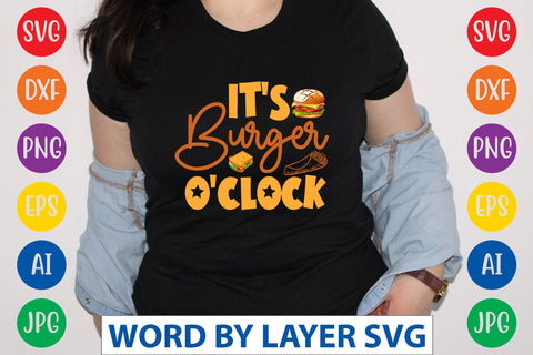 It's Burger O'clock SVG Design SVG Rafiqul20606 