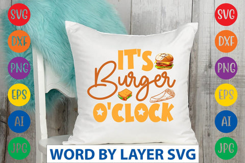It's Burger O'clock SVG Design SVG Rafiqul20606 