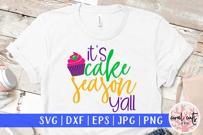 It's Cake Season Y'all - Mardi Gras SVG EPS DXF PNG SVG CoralCutsSVG 