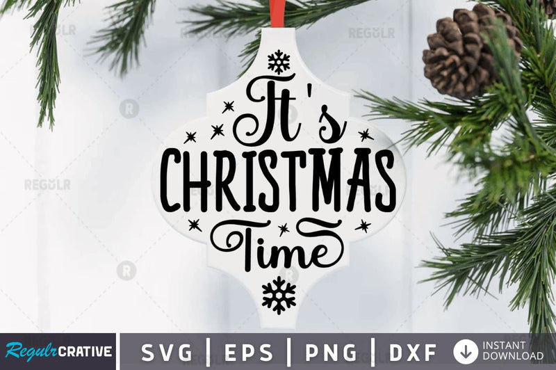 It's christmas time SVG SVG Regulrcrative 